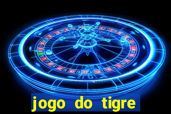 jogo do tigre plataforma nova